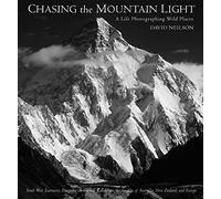 Chasing the Mountain Light: A Life Photographing Wild Places
