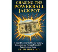 Chasing the Powerball Jackpot: A Deep Dive into the History, Culture, Economics, and Future of America’s Biggest Lottery Game