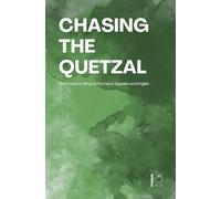 Chasing the Quetzal: Intermediate Bilingual Stories in Spanish and English