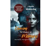 Chasing the Shadows of Memory: The Darkest Forgotten Secret