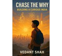 Chasing The WHY- Building A Curious India