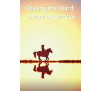 Chasing the Wind: A Rider’s Notebook: A 112-Page College-Ruled Journal with Unique White and Black Pages for Writing, Creativity, and Inspiration