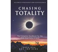 Chasing Totality: The Complete Handbook for the 2026 Total Solar Eclipse