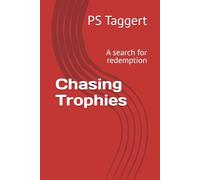 Chasing Trophies: A search for redemption
