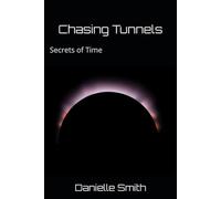 Chasing Tunnels: Secrets of Time