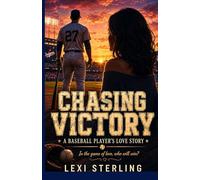 Chasing Victory: A Baseball Player's Love Story