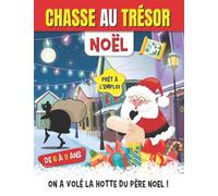 Chasse au Trésor Noël: Bien plus qu’un cahier d’activité de Noël ! un cadeau de Noël original pour filles et garçons de 6 à 9 ans avec Enigmes, ... jeux de Noël ! Livre d’activité pour enfant