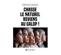 Chasse le naturel: Reviens au galop !