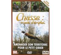 Chasse mode d'emploi - vol.6 : Aménager son territoire, le petit gibier