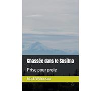 Chassée dans le Susitna: Prise pour proie