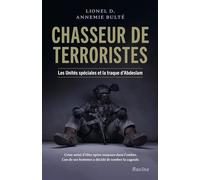 Chasseur de terroristes: Les Unités spéciales et la traque d'Abdeslam