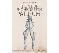 Chassica Kirchhoff The Thun-Hohenstein Album (Tascabile) Armour and Weapons