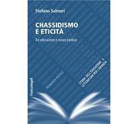 Chassidismo e eticità. Tra educazione e nuova paideia - Salmeri Stefano
