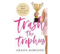 Chasta Hamilton Trash the Trophies (Copertina rigida)