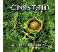 Chastain - We Bleed Metal - 2017