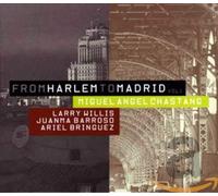 Chastang Miguel Angel - From Harlem To Madrid Vol. 1