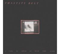 Chastity Belt I Used to Spend So Much Time Alone (Vinyl LP) 12" Album