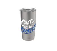 Chat Are We Cooked Crollo dei meme di Internet |- Bicchiere termico in acciaio inox doppia parete