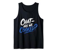 Chat Are We Cooked Crollo dei Meme di Internet |- Canotta