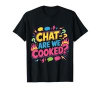Chat Are We Cooked Crollo dei Meme di Internet |- Maglietta