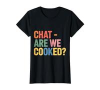 Chat Are We Cooked Crollo dei Meme di Internet |- Maglietta con Stampa Grafica Economica, Donna, Nero, L