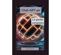 chat-GPT 4o: guida completa