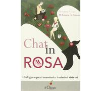 Libri Giovanna Ferrari / De Simone Mariarosaria - Chat In Rosa. Dialogo Sopra I