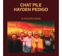 Chat Pile & Hayden Pedigo - In the Earth Again