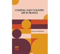 Chateau And Country Life In France