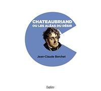 Chateaubriand ou les aléas du désir