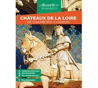 Châteaux de la Loire: de Chambord à Chinon