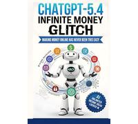 CHATGPT-5.4 INFINITE MONEY GLITCH: Making Money Online Is Easier Than You Think | Make money with AI and ChatGPT 2026