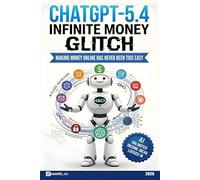 CHATGPT-5.4 INFINITE MONEY GLITCH: Making Money Online Is Easier Than You Think | Make money with AI and ChatGPT 2026