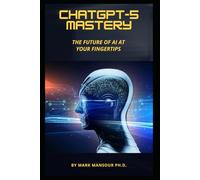ChatGPT-5 Mastery: The Future of AI at Your Fingertips