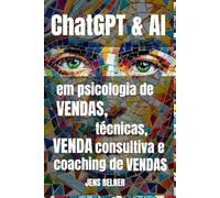 ChatGPT & AI em psicologia de vendas, técnicas, venda consultiva e coaching de vendas 2025