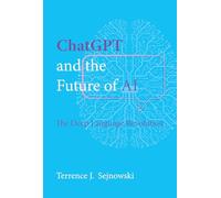 Terrence J. Sejnowski ChatGPT and the Future of AI (Tascabile)