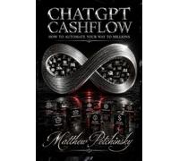 ChatGPT Cashflow: How to Automate Your Way to Millions