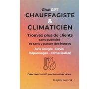 ChatGPT Chauffagiste & Climaticien: Trouvez plus de clients grâce aux avis Google, aux devis et à la visibilité locale