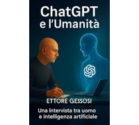 “ChatGPT e l’Umanità - Il Futuro nelle Nostre Mani”