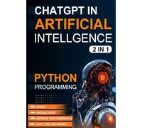 ChatGPT for Beginners: ChatGPT for Beginners, Python Programming for Beginners Invest in Yourself
