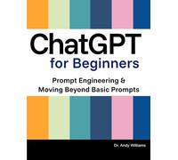 CHATGPT FOR BEGINNERS: Prompt Engineering & Moving Beyond Basic Prompts