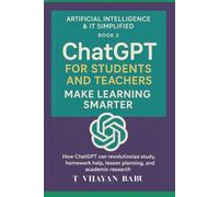 ChatGPT for Students and Teachers: Make Learning Smarter