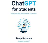 ChatGPT for Students: Study Smarter, Write Better, Save Time