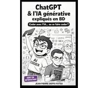 ChatGPT & l’IA générative expliqués en BD: Coder avec l’IA… ou se faire coder ?