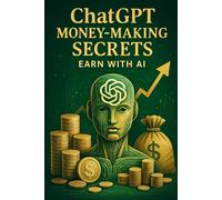 ChatGPT Money-Making Secrets: Earn with AI
