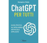 CHATGPT PER TUTTI - FILELLA GIAMPIERO - Sandit Libri