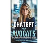 ChatGPT pour Avocats: Révolutionnez votre Pratique Juridique avec l'IA