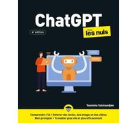 ChatGPT pour les nuls: Le livre best-seller d'initiation à ChatGPT