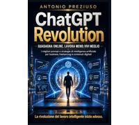 CHATGPT REVOLUTION: Guadagna Online, lavora meno e Vivi meglio