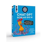 ChatGPT - Schlag Die Ki. Das kreative Partyspiel mit Dem smartesten Chatbot Aller Zeiten: Erfinde einen Namen für Ein Tier, Halb Hahn, Halb Oktopus! 200 Aufgaben